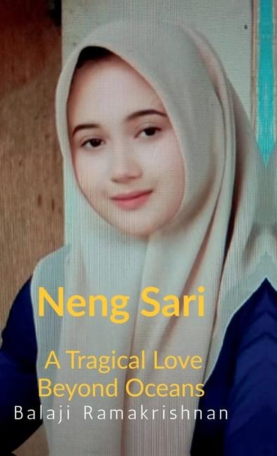 Neng Sari: A Tragical Love Beyond the Oceans