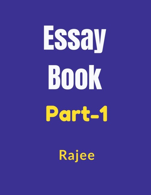 Essay Book Part-1: Important English Essay For Students