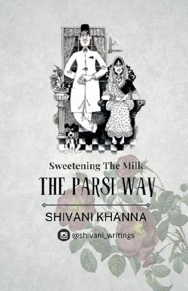 Sweetening the Milk: The Parsi Way