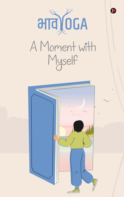 BhaavYoga Journal: A Moment with Myself