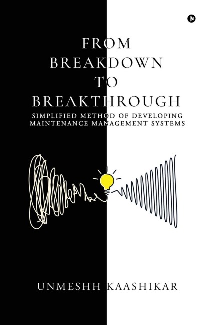 From Breakdown to Breakthrough: Simplified Method of Developing Maintenance Management Systems