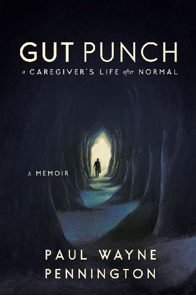 Gut Punch: A Caregivers Life After Normal