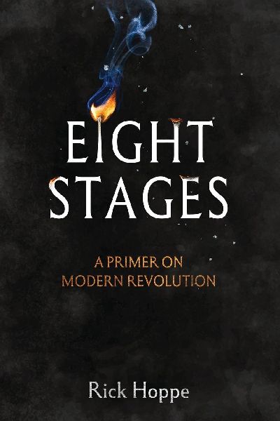Eight Stages: A Primer on Modern Revolution