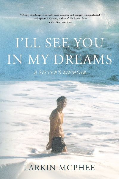 Ill See You in My Dreams: A Sisters Memoir