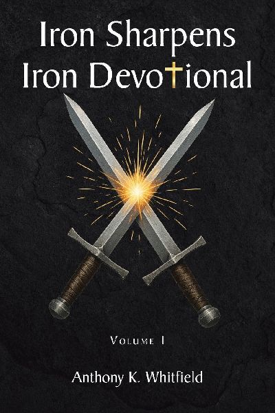Iron Sharpens Iron Devotional: Volume I