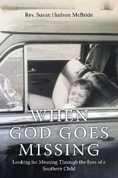 When God Goes Missing: Looking for Meaning Through the Eyes of a Southern Child