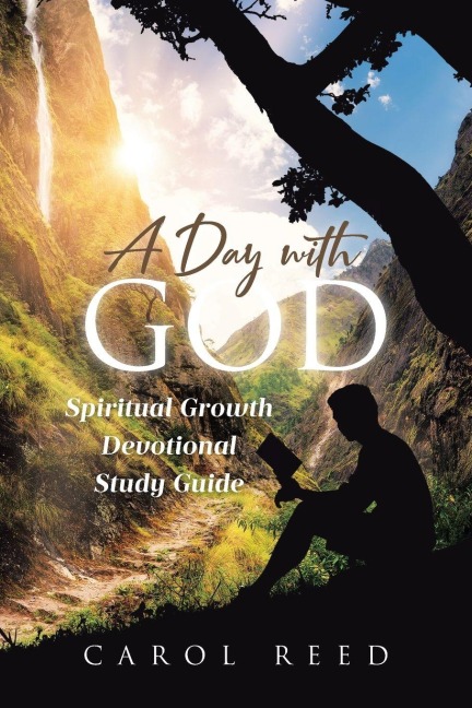 A Day with God: Spiritual Growth Devotional Study Guide