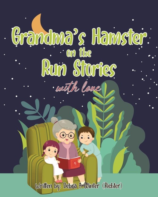 Grandmas Hamster on the Run Stories: with love