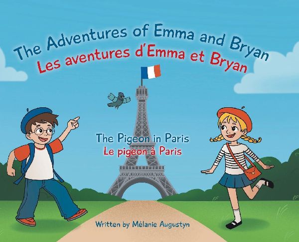 The Adventures of Emma and Bryan; Les aventures dEmma et Bryan: The Pigeon in Paris; Le pigeon à Paris