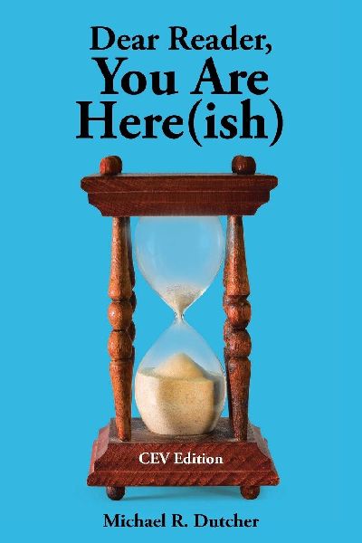 Dear Reader, You are Here(ish): CEV Edition