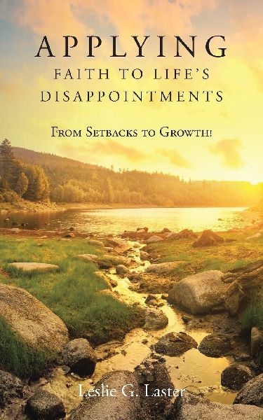 Applying Faith to Lifes Disappointments: From Setbacks to Growth!