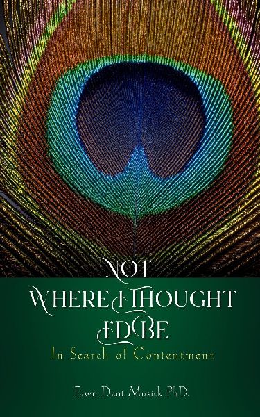 Not Where I Thought Id Be: In Search of Contentment