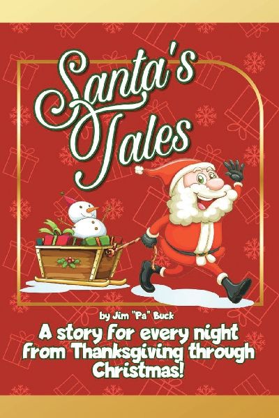 Santas Tales: A story for every night from Thanksgiving through Christmas!
