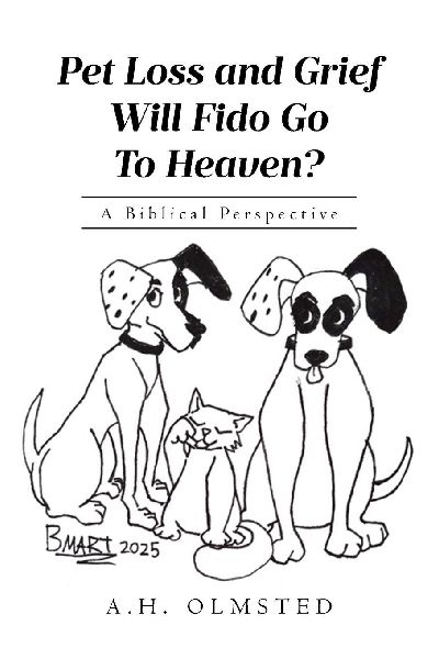 Pet Loss and Grief: Will Fido Go To Heaven? A Biblical Perspective