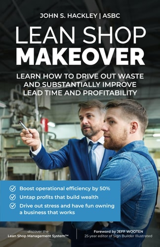 Lean Shop Makeover Learn How to Drive Out Waste and Substantially Improve Lead Time and Profitability