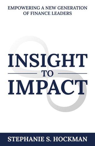 Insight to Impact Empowering a New Generation of Finance Leaders