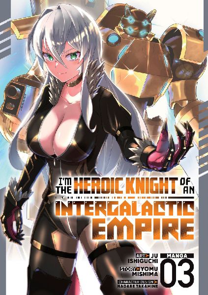Im the Heroic Knight of an Intergalactic Empire! (Manga) Vol. 3
