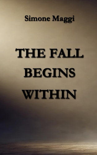 The Fall Begins Within