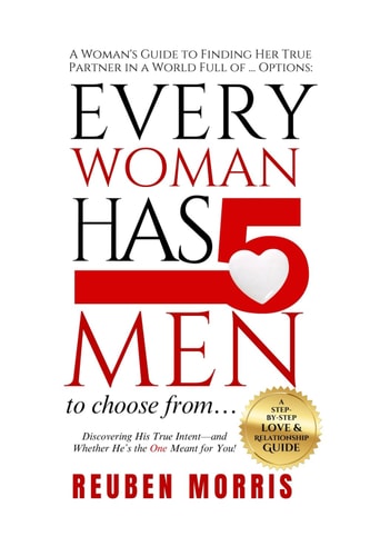 Every Woman Has 5 Men to Choose From... A Woman's Guide to Finding Her True Partner in a World Full of ... Options