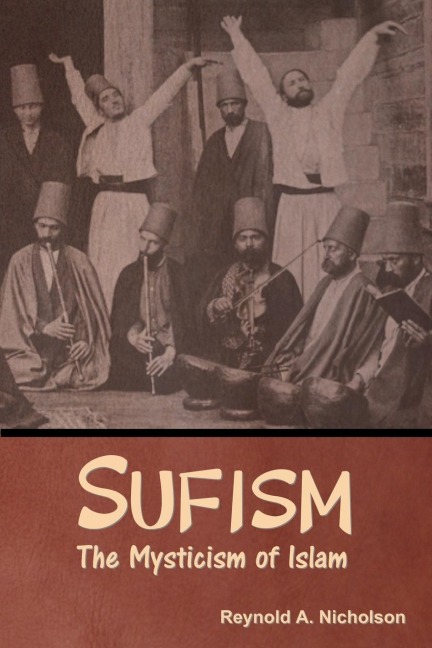 Sufism: The Mysticism of Islam
