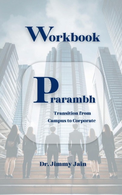Prarambh: Transition from Campus to Corporate Workbook
