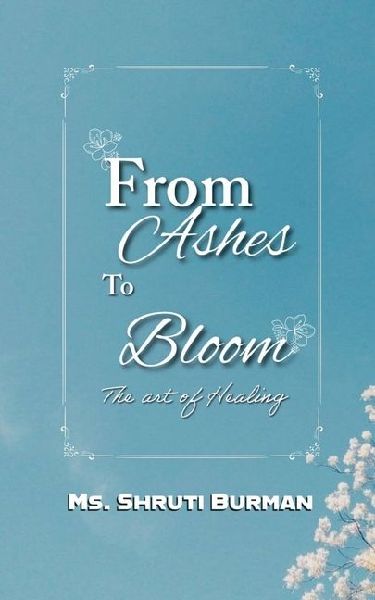 From Ashes to Bloom: A Journey of Self-healing