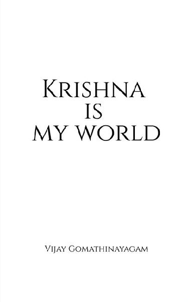 Krishna is my world