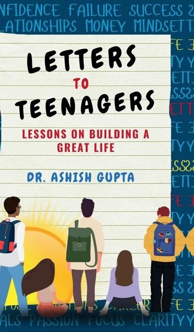 Letters to Teenagers: Lessons on Building a Great Life