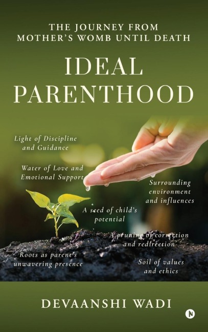 Ideal Parenthood: The Journey from Mother's Womb untill Death