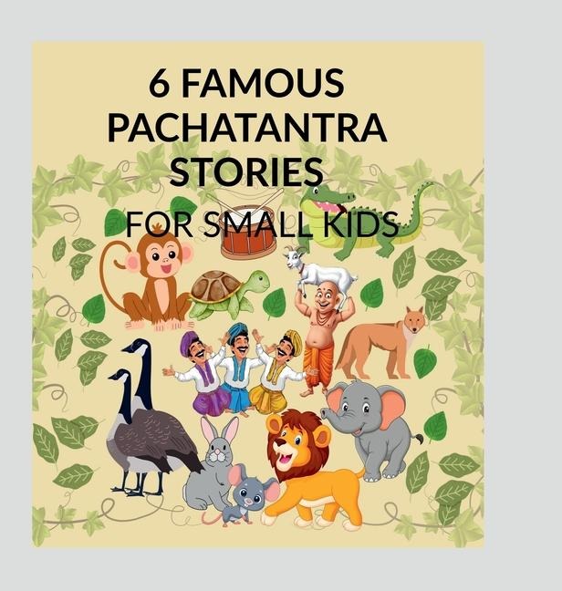 6 Famous Panchatantra Stories: Easy story book for kids