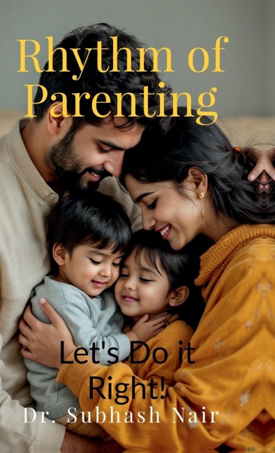 Rhythm of Parenting: Lets Do it Right!