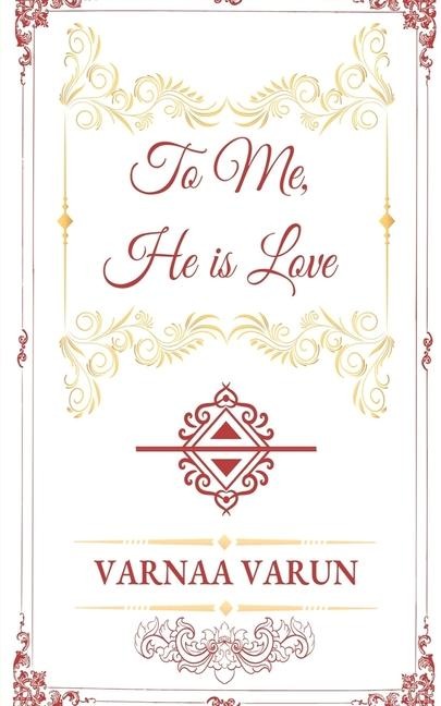 To Me, He is Love