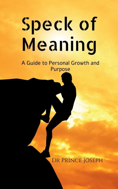 Speck of Meaning: A Guide to Personal Grown and Purpose