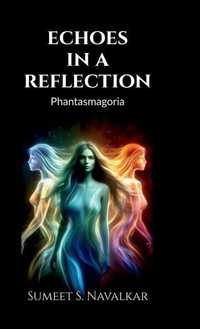 echoes in a reflection: phantasmagoria