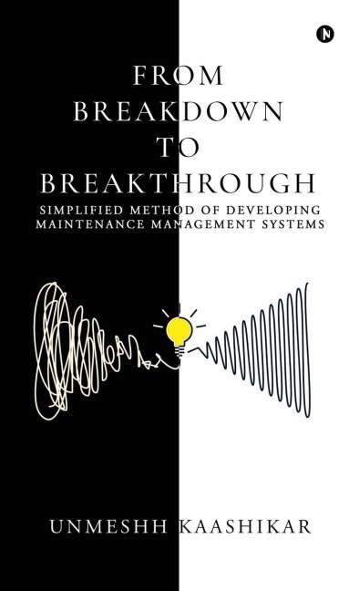 From Breakdown to Breakthrough: Simplified Method of Developing Maintenance Management Systems