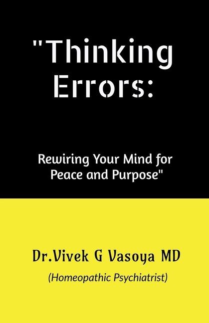 Thinking Errors: : Rewiring Your Mind for Peace and Purpose