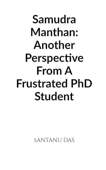 Samudra Manthan: Another perspective from a frustrated PhD student