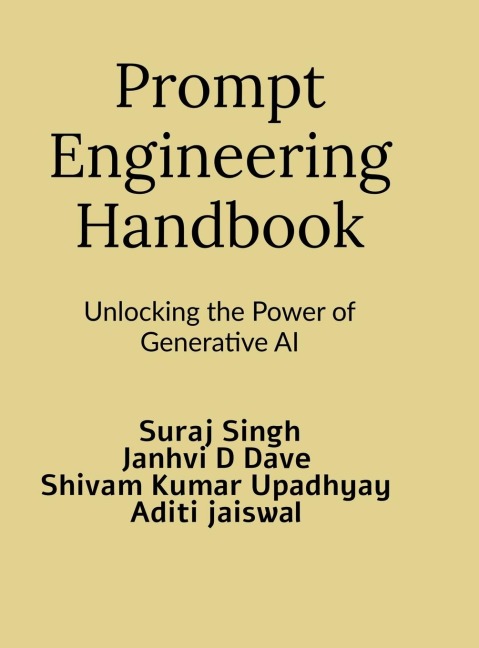 Prompt Engineering Handbook: Unlocking the Power of Generative AI