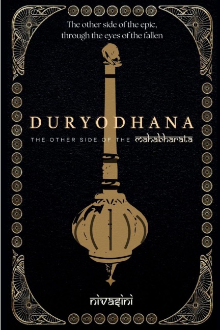 Duryodhana: The Other Side Of The Mahabharata
