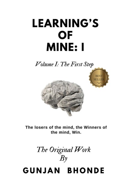 Learning's of Mine: I: Volume I: The First Step