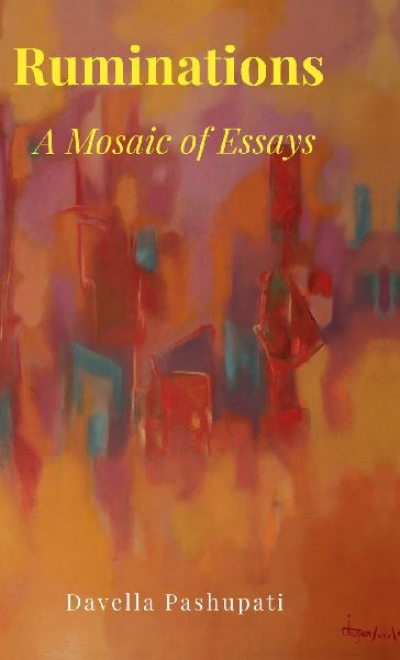 Ruminations: A Mosaic of Essays
