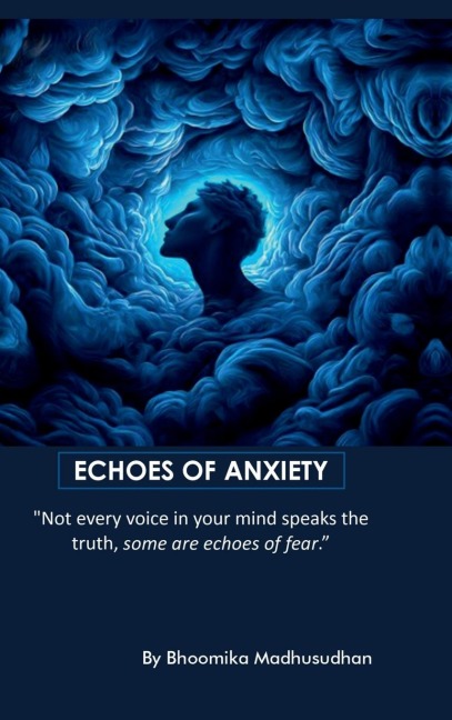 Echoes of Anxiety: "Not every voice in your mind speaks the truth, some are echoes of fear"