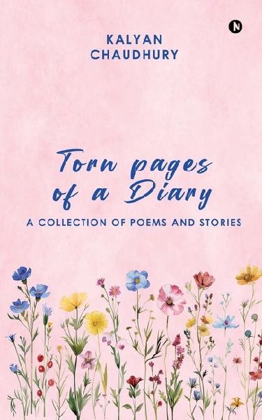 Torn pages of a Diary: A collection of poems and stories