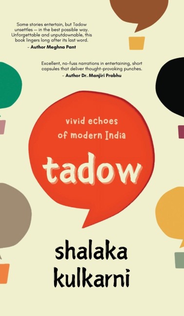 Tadow: Vivid echoes of modern India
