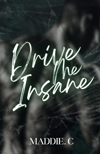 Drive Me Insane