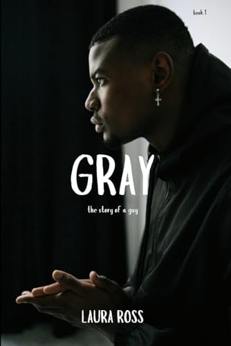 Gray The Story of a Guy