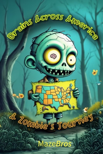 Brains Across America A Zombie's Journey