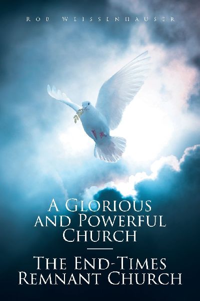 A Glorious and Powerful Church-The End-Times Remnant Church