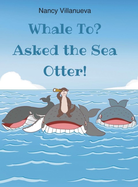 Whale To? Asked the Sea Otter!
