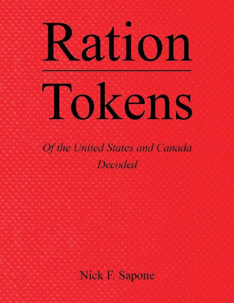 Ration Tokens of the United States and Canada: Decoded